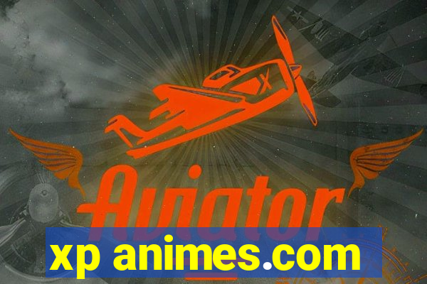 xp animes.com